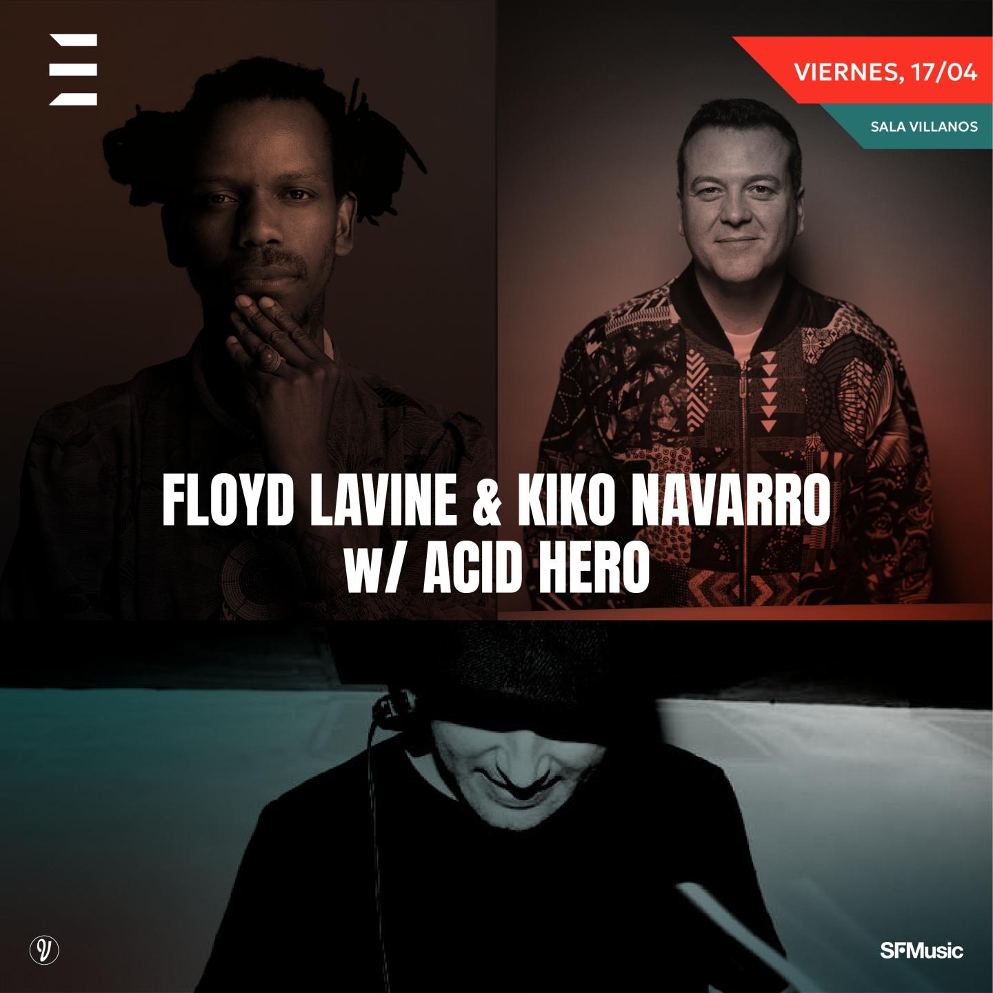 Floyd Lavine & Kiko Navarro + Acid Hero